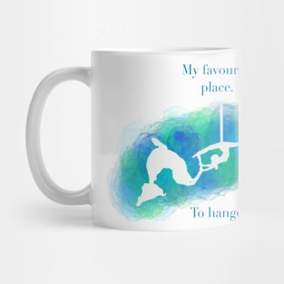 Aerial silks slogan, my favourite place to hang silhouette Mug